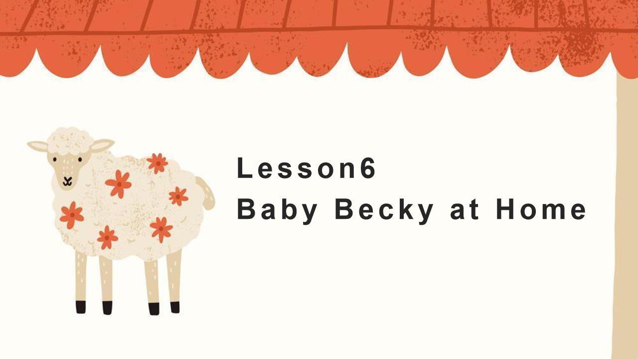 小学英语冀教版六年级上册《Lesson 6 Baby Becky